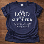 The Lord Is My Shepherd T-Shirt