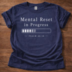 Mental Reset in Progress T-Shirt
