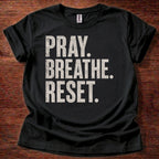 Pray Breathe Reset T-Shirt