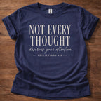 Not Every Thought Deserves Your Attention T-Shirt