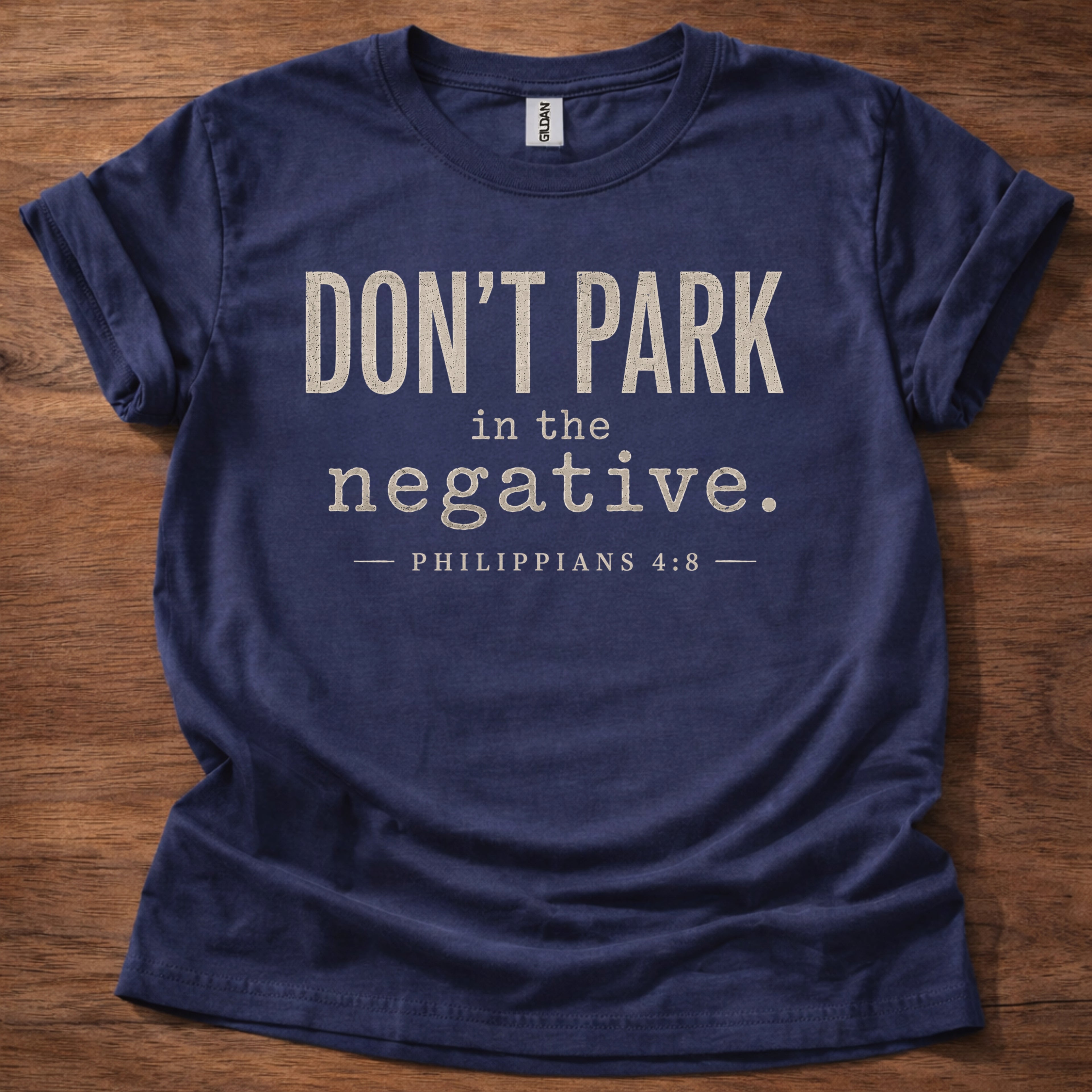 Don't Park in the Negative Phil 4:8