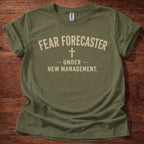 Fear Forcaster Under New Management T-Shirt