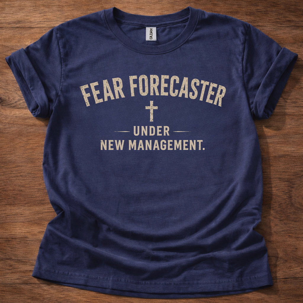 Fear Forcaster Under New Management T-Shirt