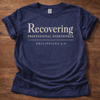 Recovering Professional Overthinker T-Shirt