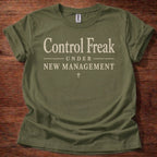 Control Freak Under New Management T-Shirt