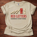 Red Letters Changed Everything T-Shirt
