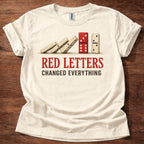 Red Letters Changed Everything T-Shirt