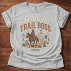 Trustin’ the Trail Boss T-Shirt