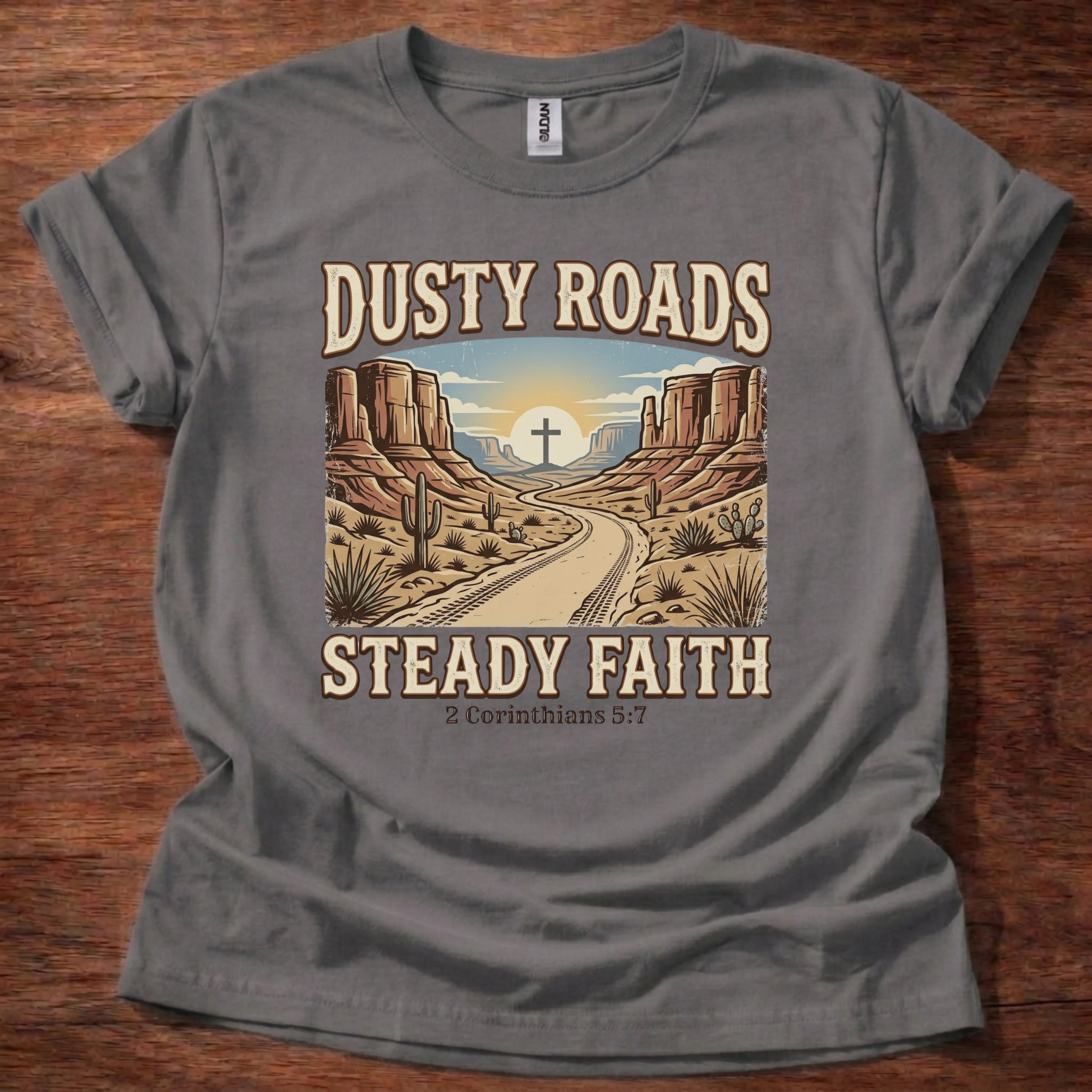 Dusty Roads Steady Faith T-Shirt