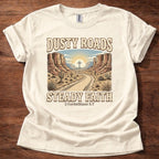 Dusty Roads Steady Faith T-Shirt