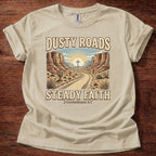 Dusty Roads Steady Faith T-Shirt