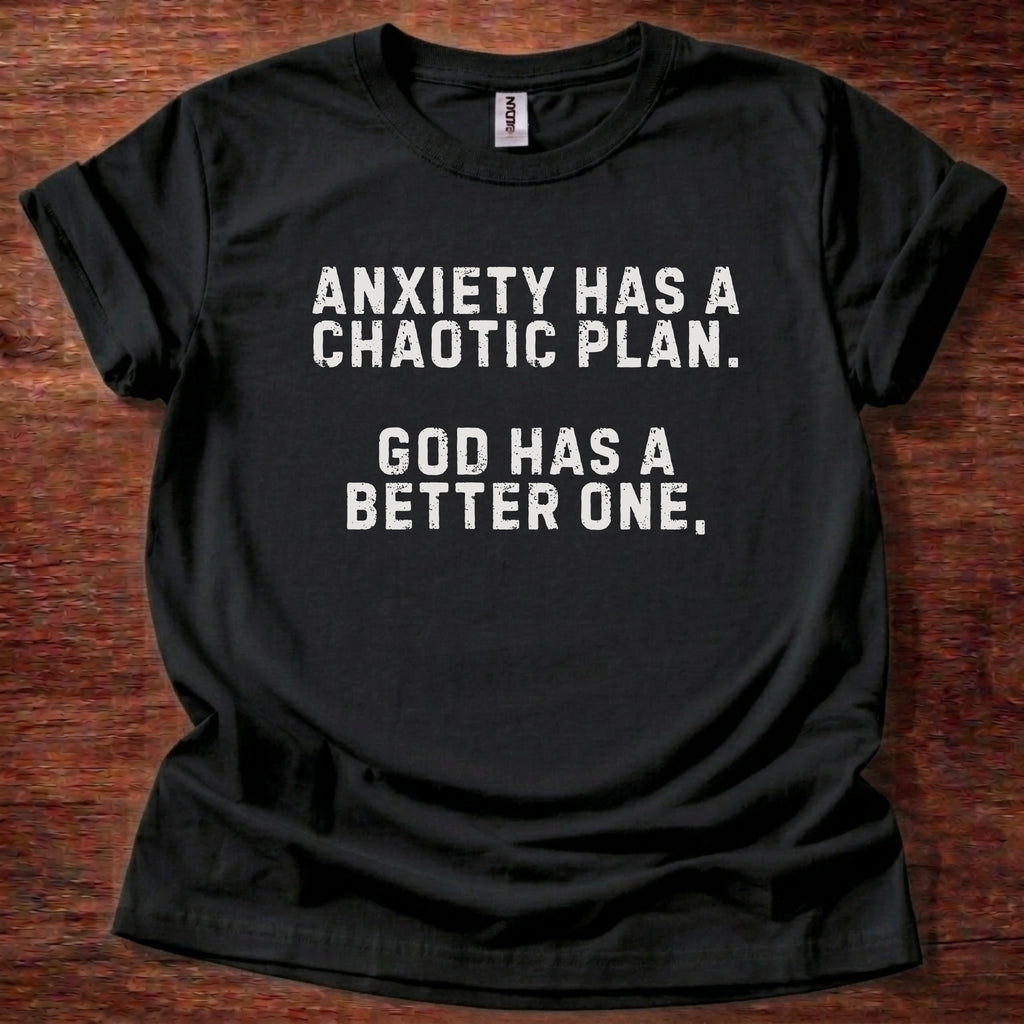 Anxiety has a Chaotic Plan T-Shirt