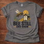Bee Still T-Shirt