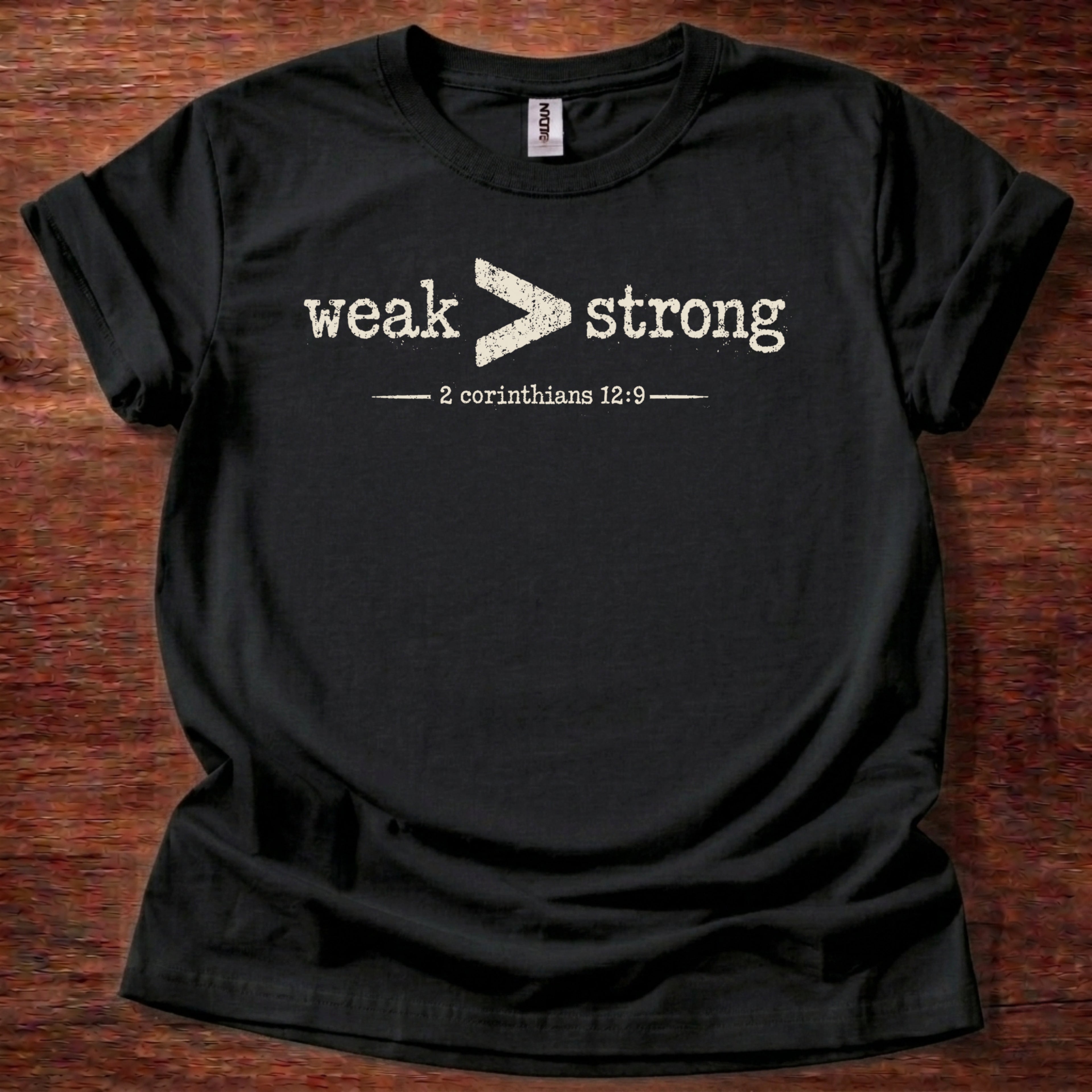Weak > Strong T-Shirt