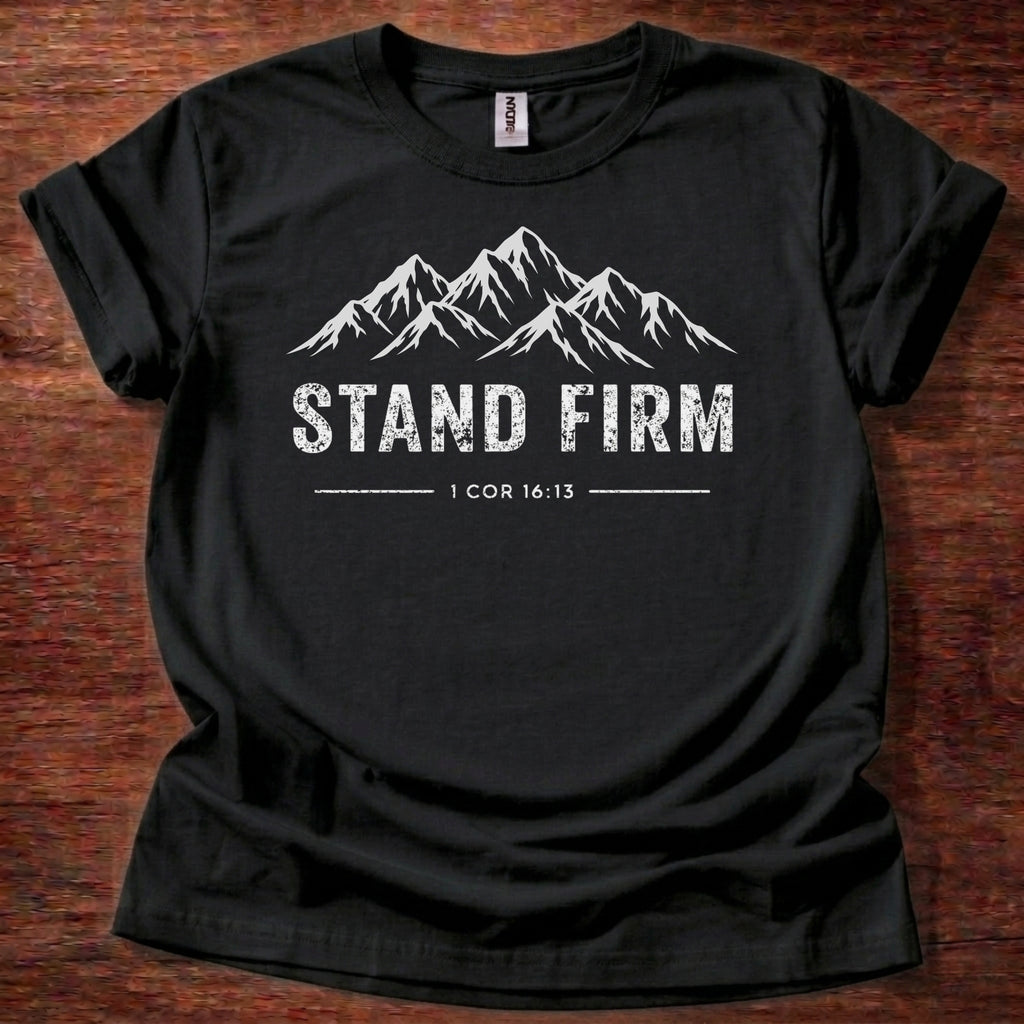 Stand Firm T-Shirt