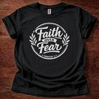 Faith over Fear T-Shirt