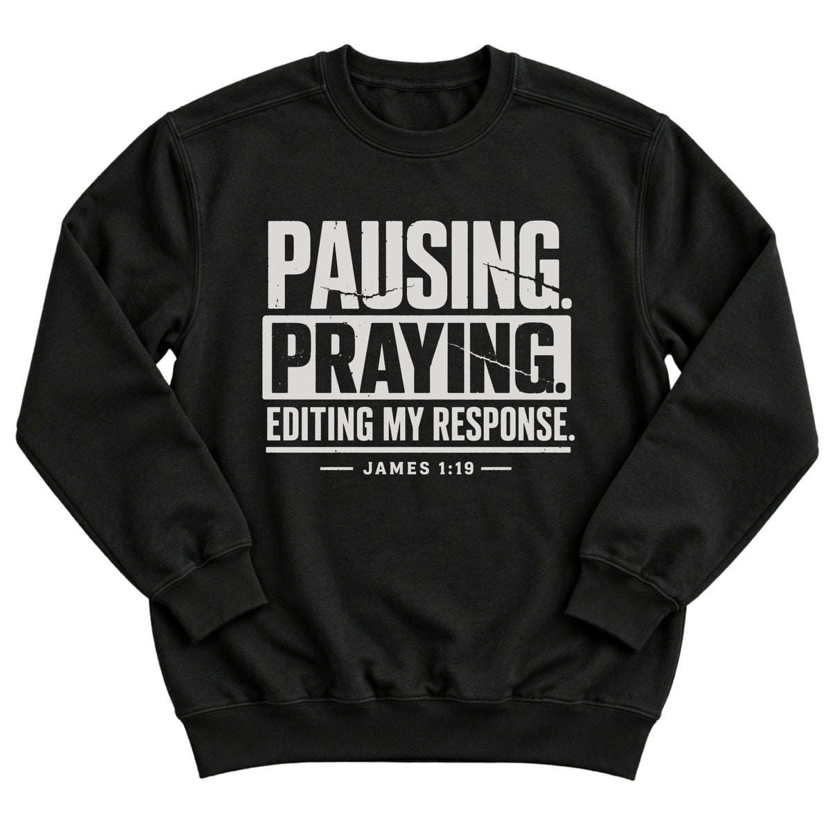 Pausing. Praying. Editing Sweatshirt
