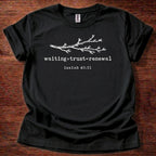Waiting + Trust = Renewal T-Shirt