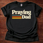 Praying Dad T-Shirt