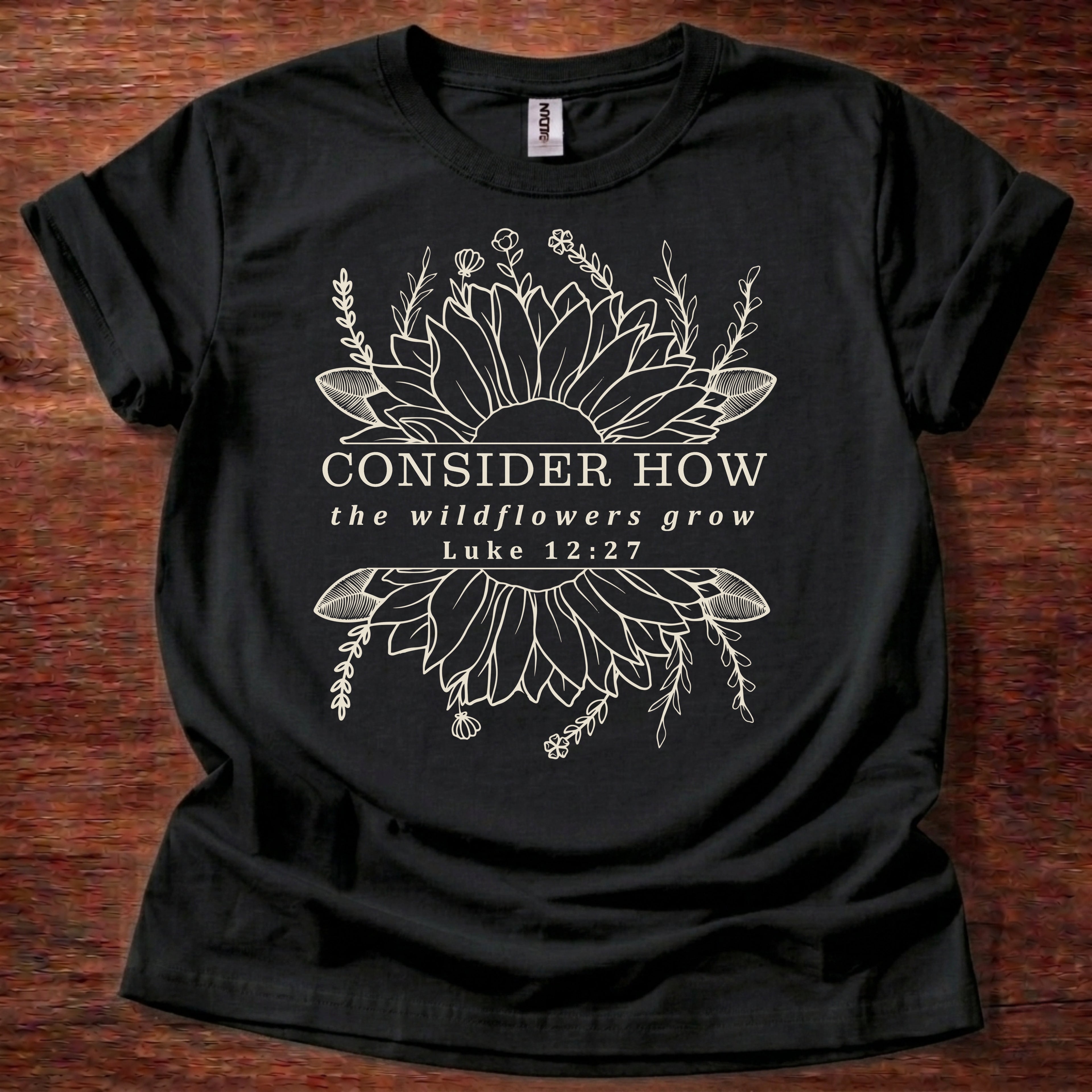 Consider How the Wildflowers Grow T-Shirt