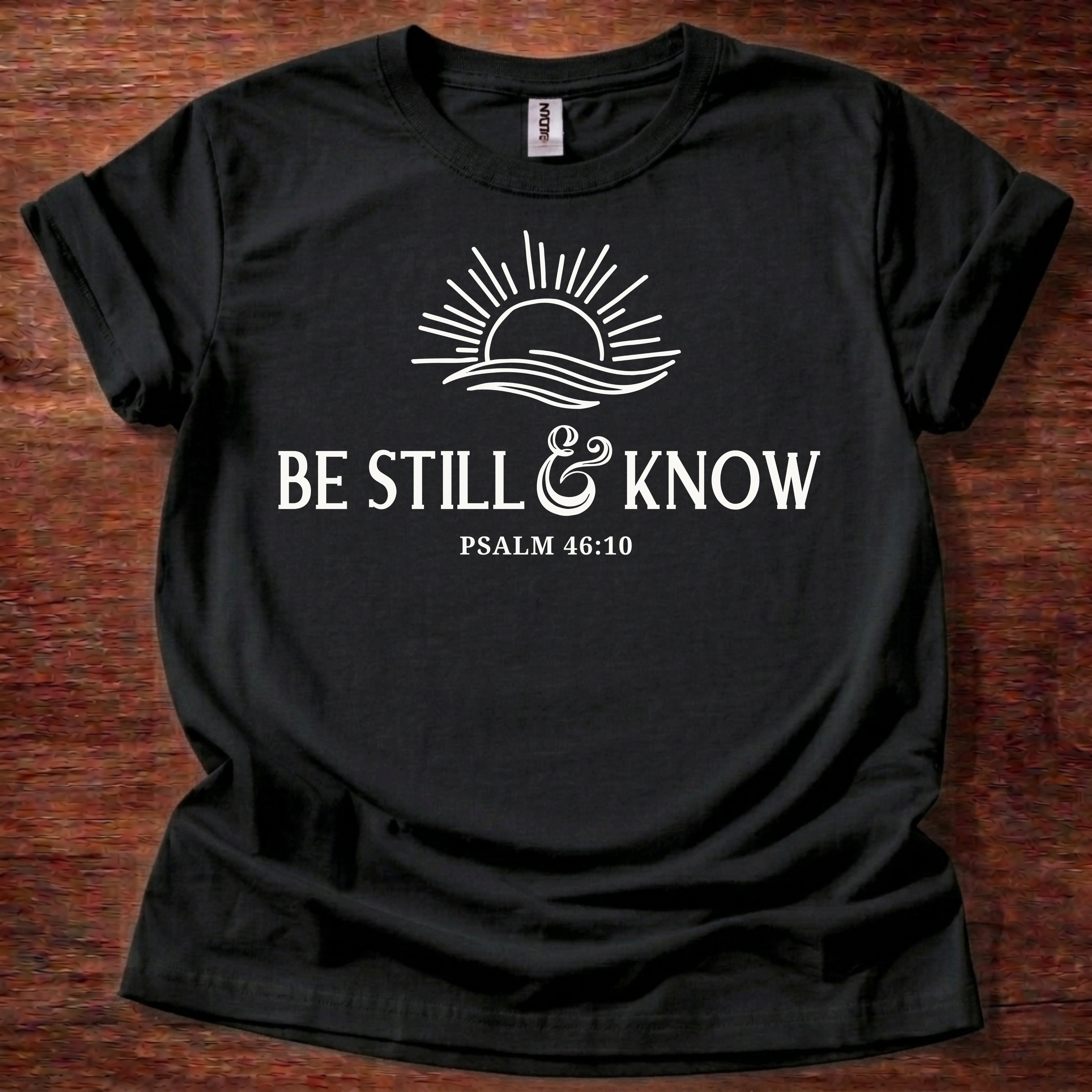 Be Still & Know T-Shirt