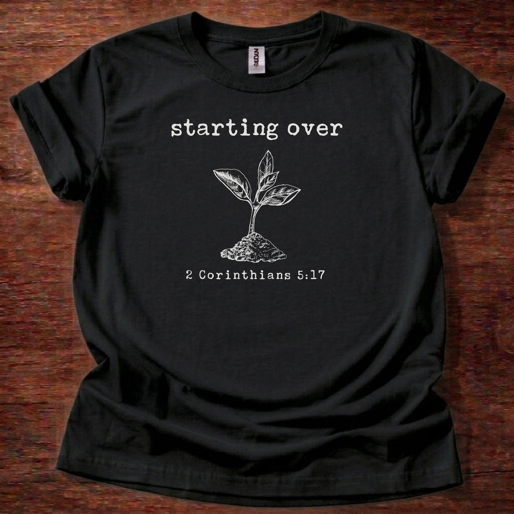 Starting over T-Shirt