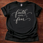 Faith over Fear T-Shirt