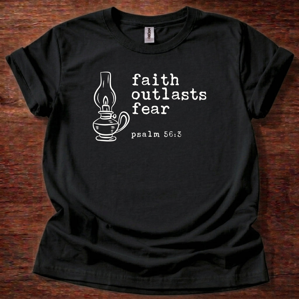 Faith outlasts fear T-Shirt