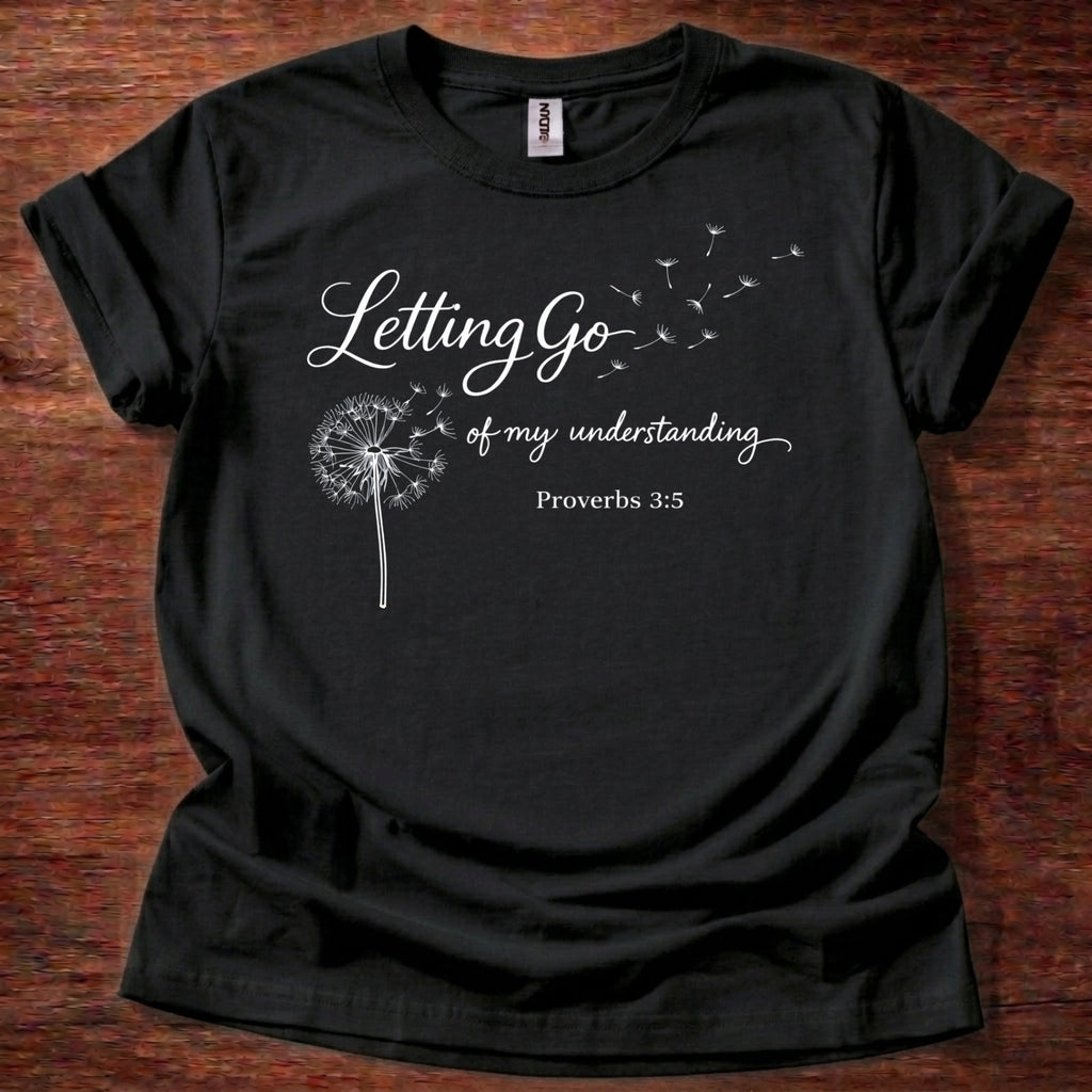 Letting Go of My Understanding T-Shirt