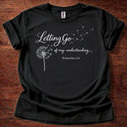 Letting Go of My Understanding T-Shirt