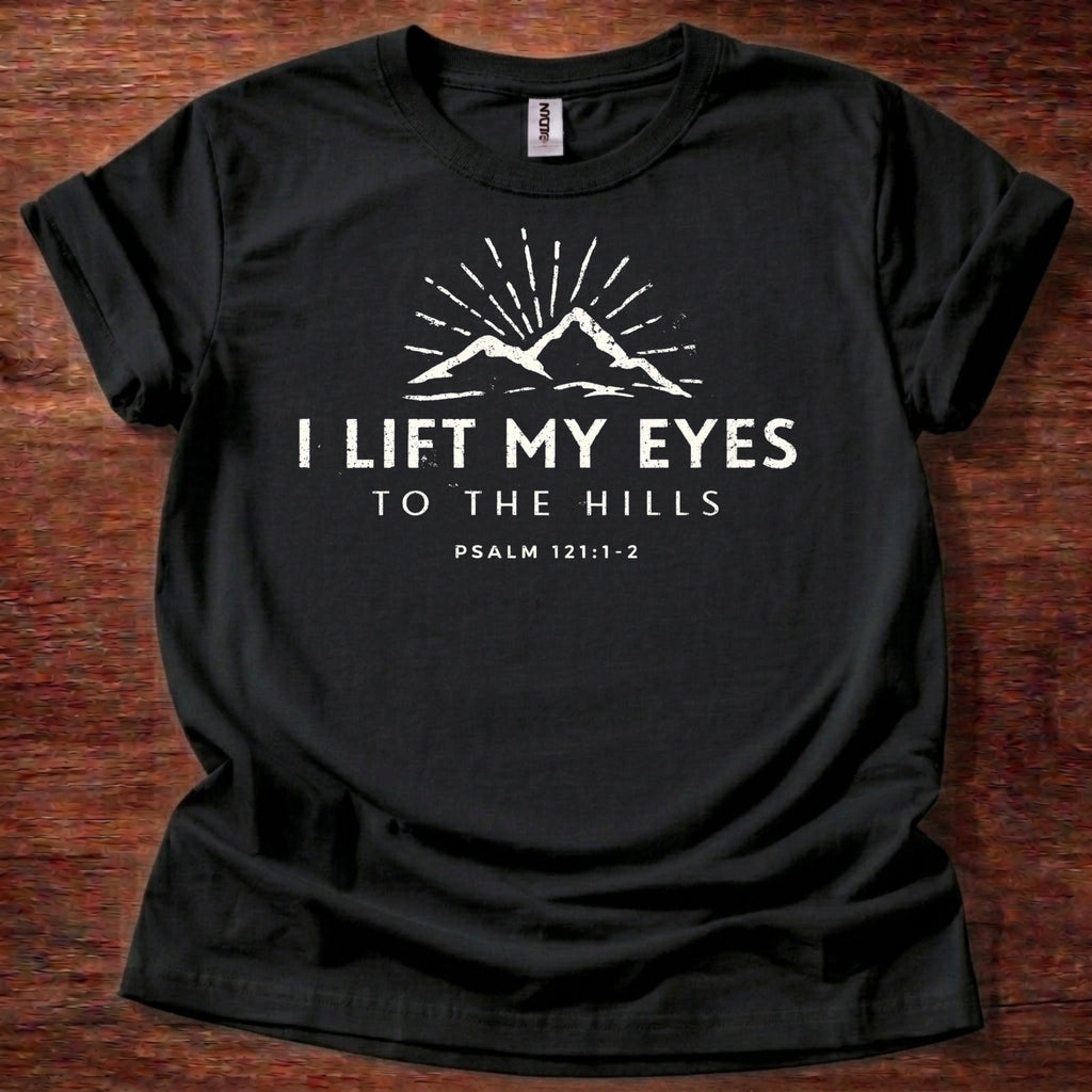 I Lift My Eyes to the Hills T-Shirt