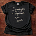 Black Christian t-shirt with handwritten note text reading I gave you a lifeline Love God