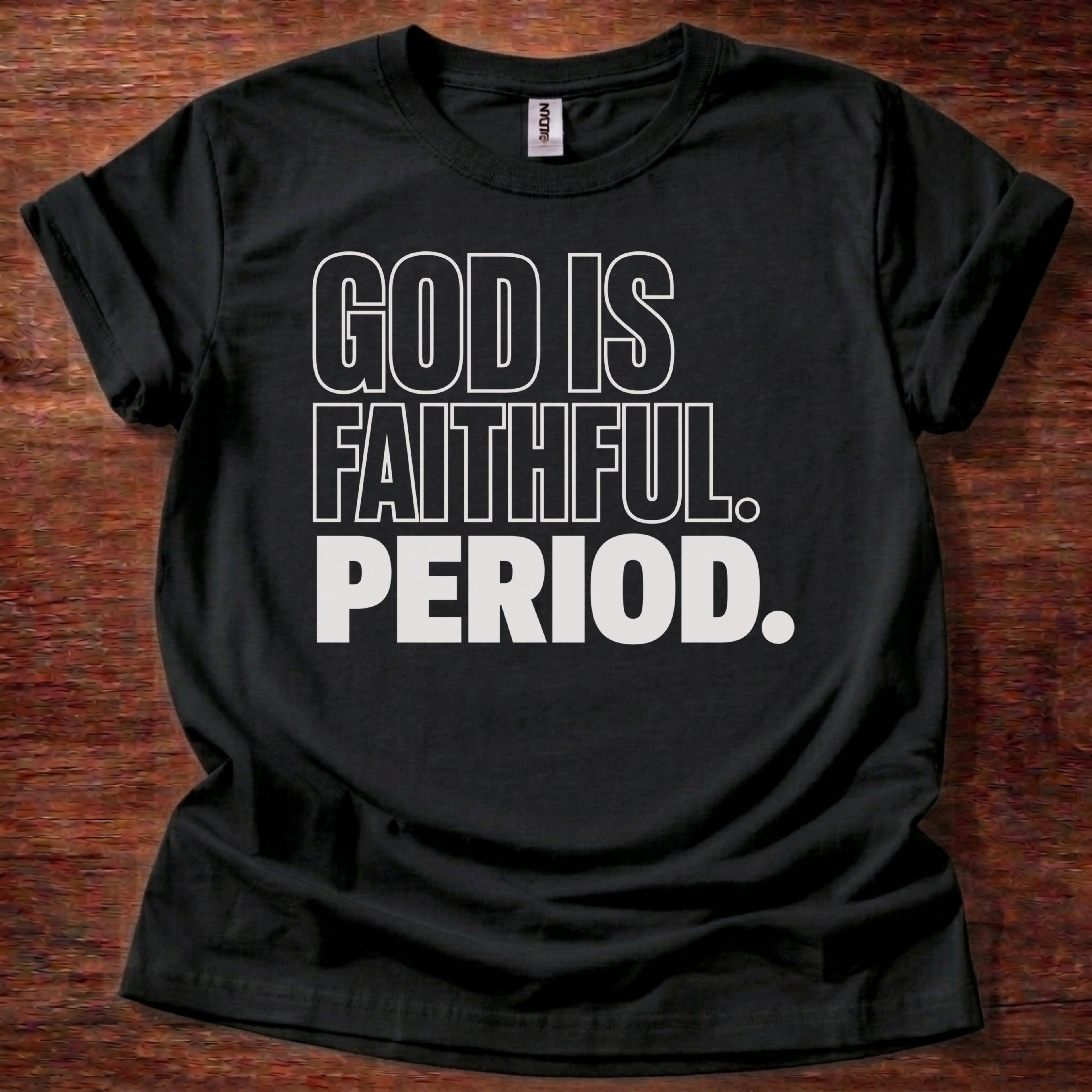 Black God Is Faithful Period Christian t-shirt with bold block lettering faith statement design