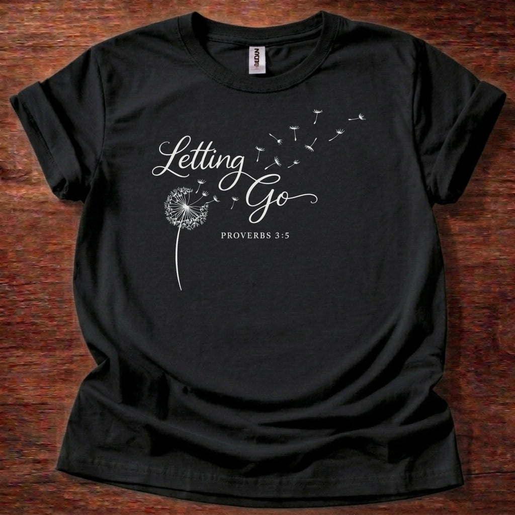 Black Letting Go Proverbs 3:5 T-Shirt