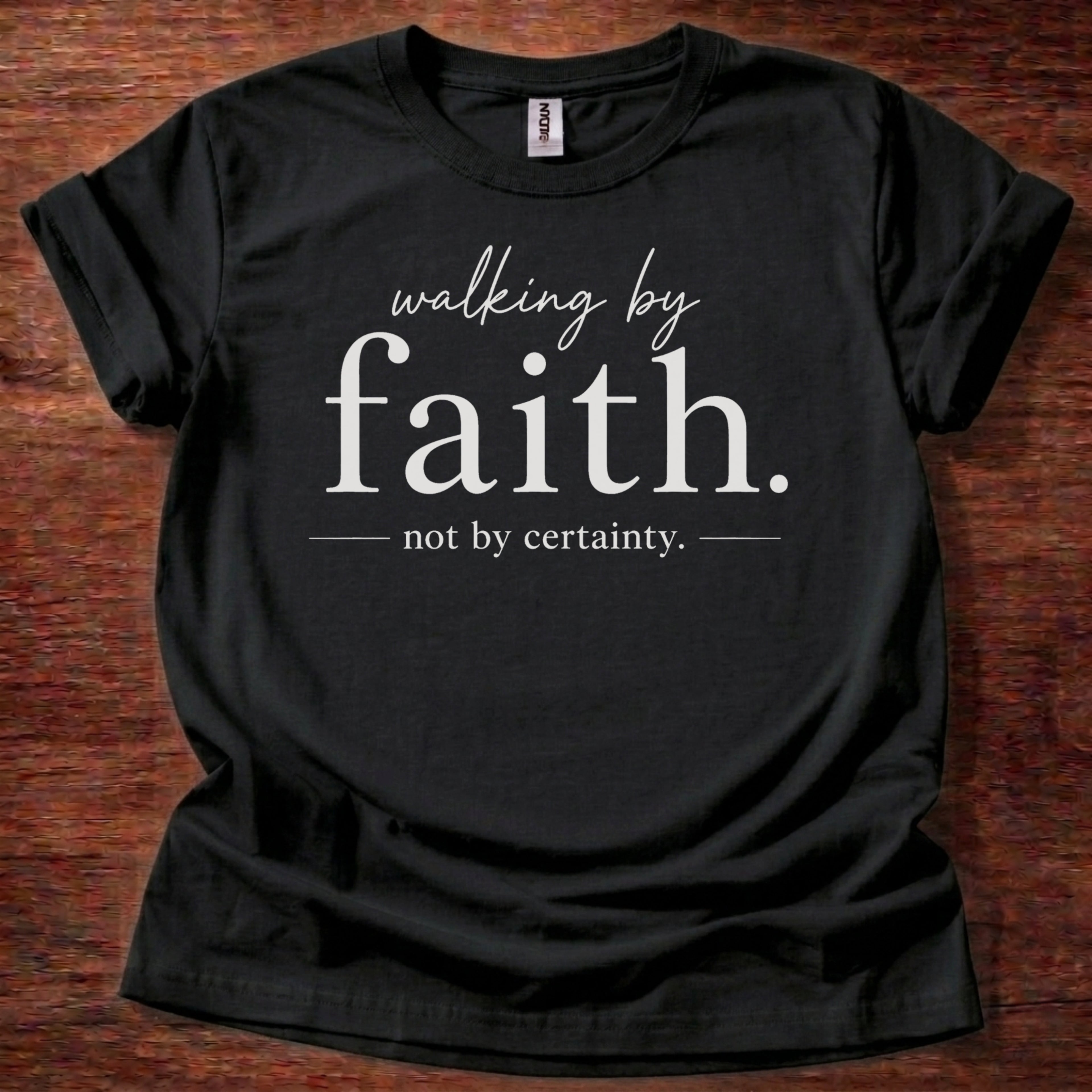 Black Walking by Faith Not by Certainty T-Shirt | Christian Trust Shirt