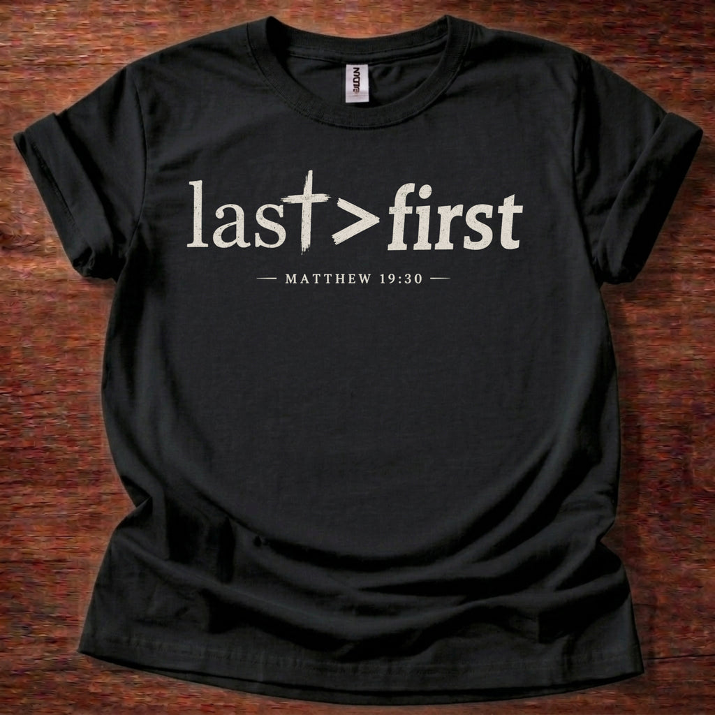 Last > First T-Shirt