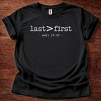 Last > First T-Shirt