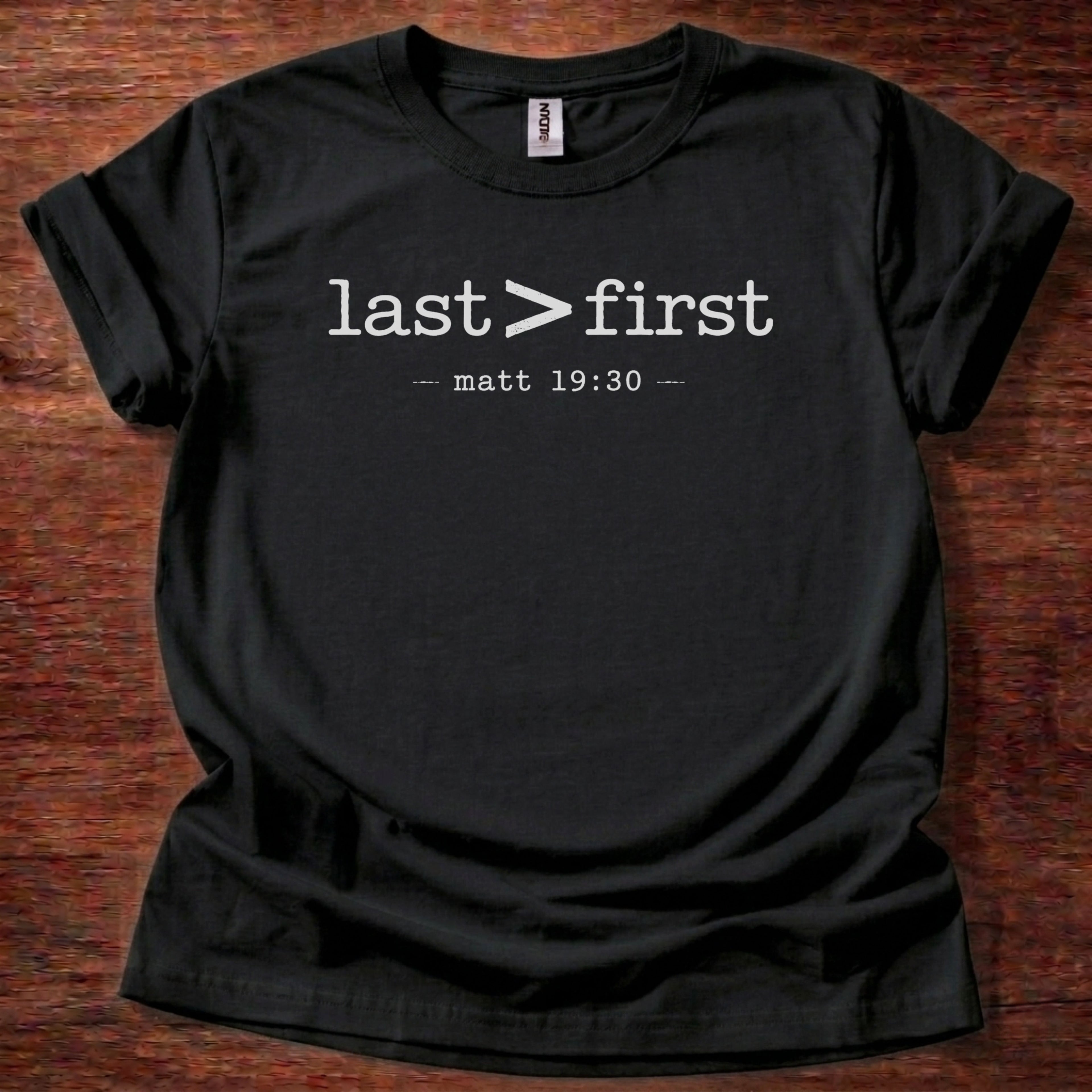 Last > First T-Shirt