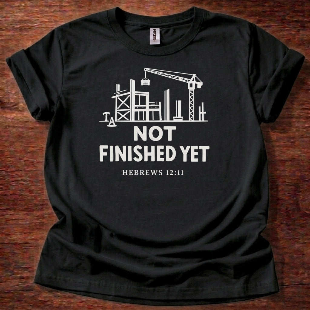 Not finished yet T-Shirt