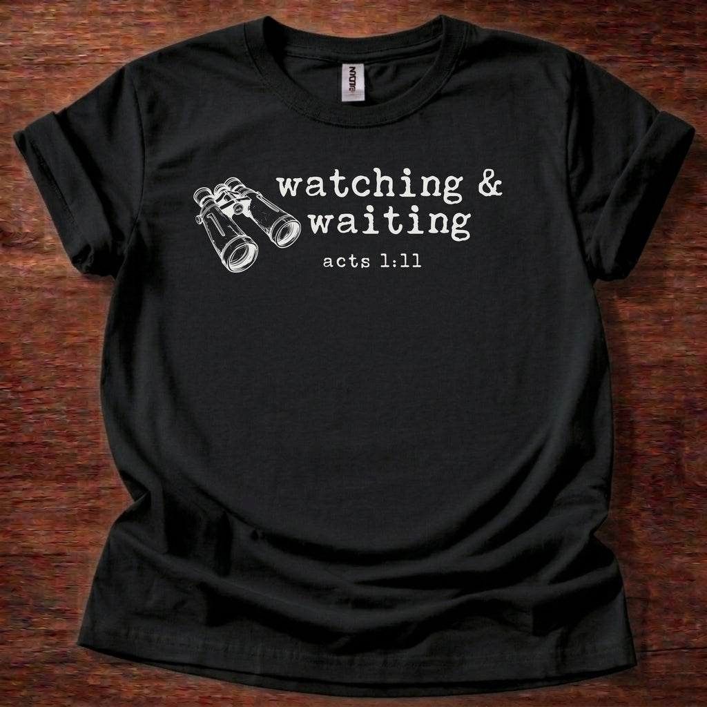 Watching & Waiting T-Shirt