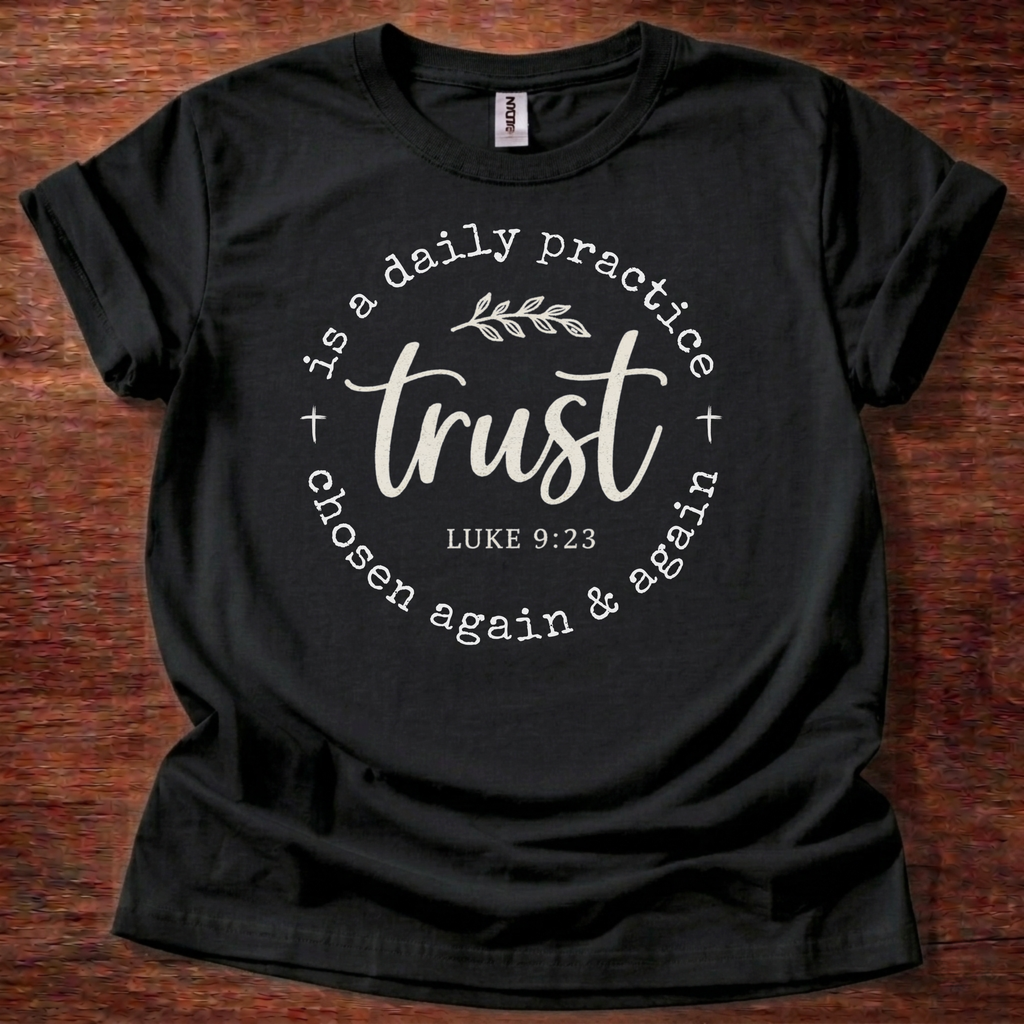 Trust daily T-Shirt