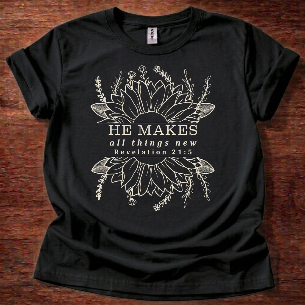 He makes all things new T-Shirt