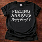 Feeling Anxious T-Shirt