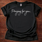 Praying for You Christian Unisex T-Shirt