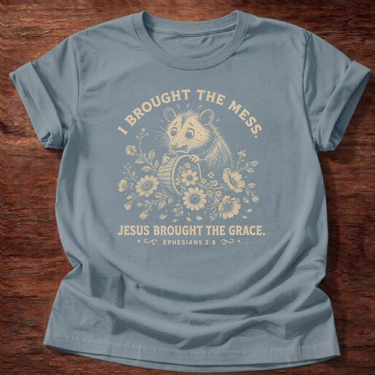 Brought The Mess T-Shirt