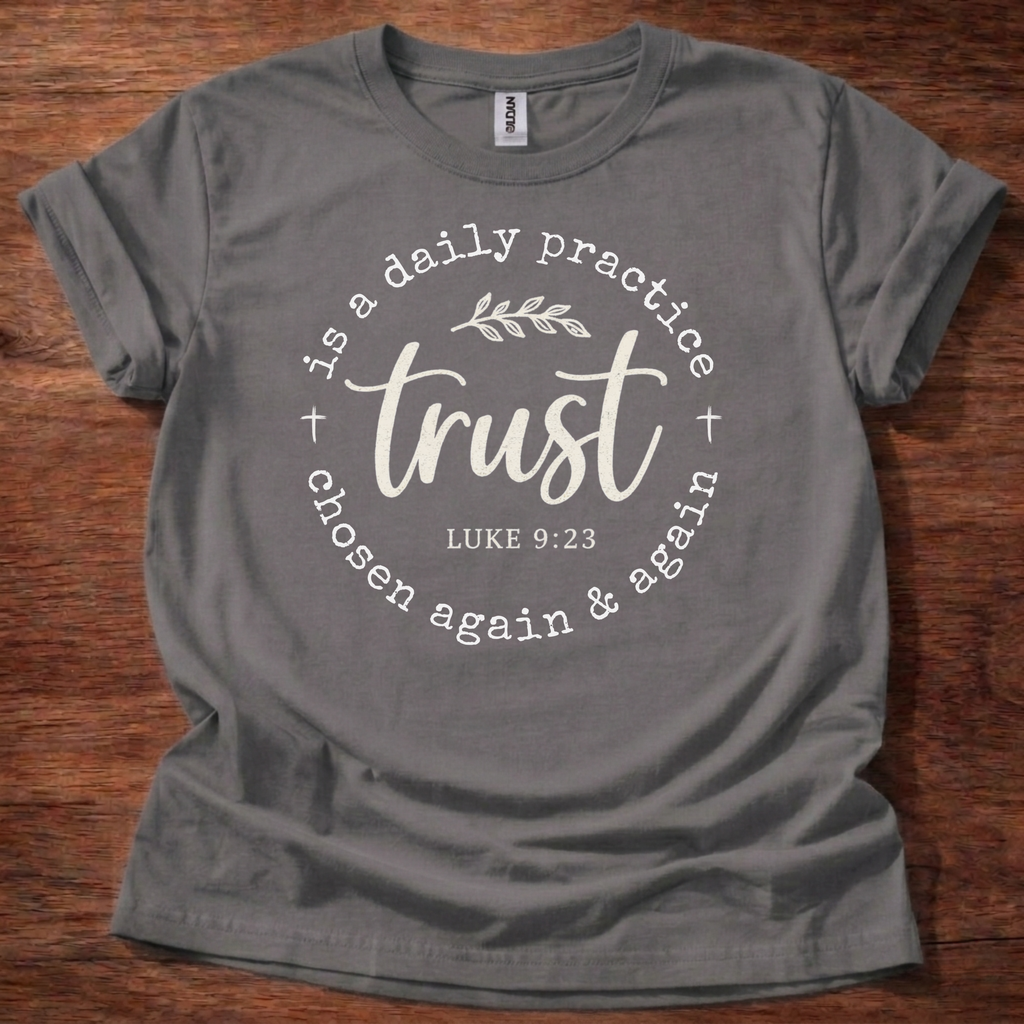 Trust daily T-Shirt