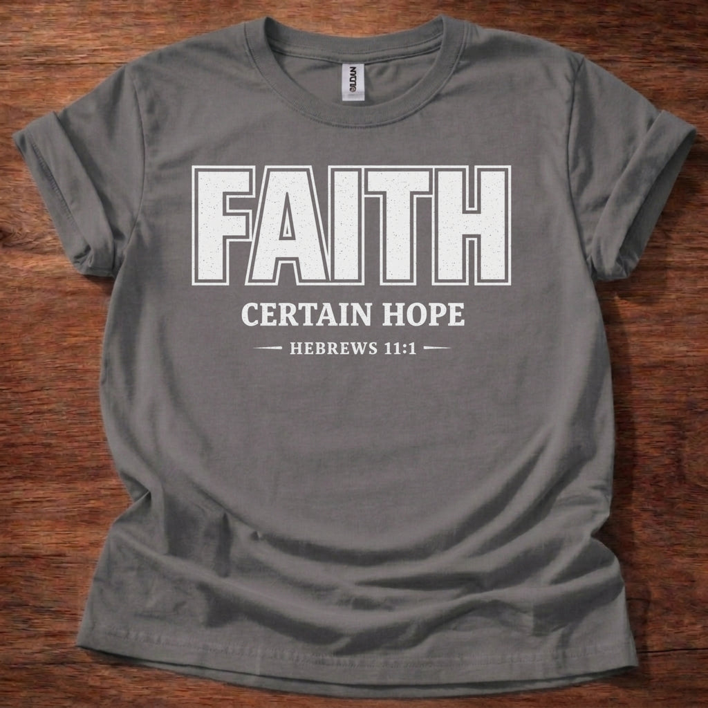 Faith- Hebrews 11:1 T-Shirt