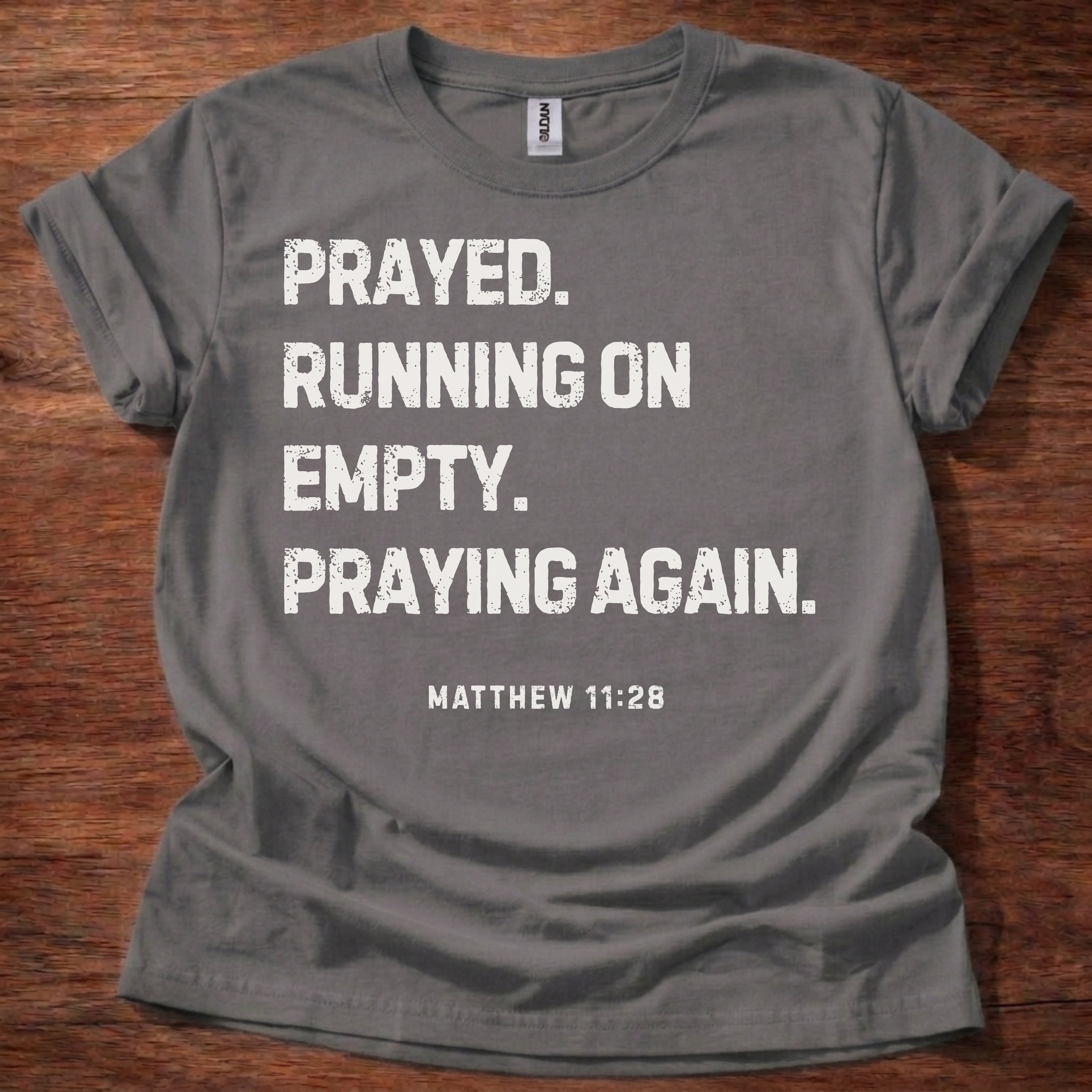 Prayed. Running on Empty. Praying Again. T-Shirt