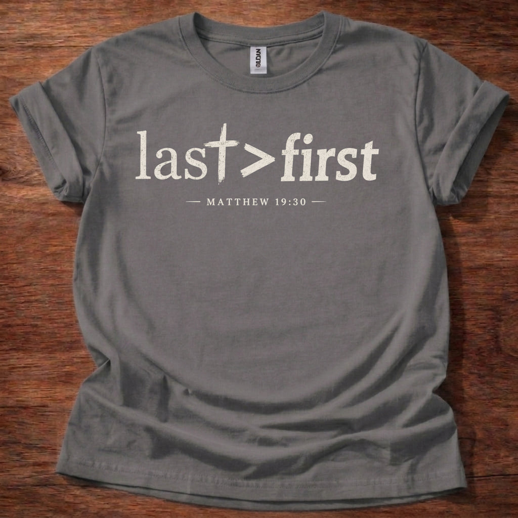 Last > First T-Shirt