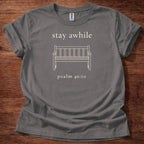 Stay a while T-Shirt
